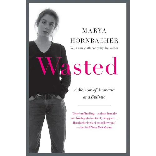 Wasted Updated Edition: A Memoir of Anorexia and Bulimia - Paperback