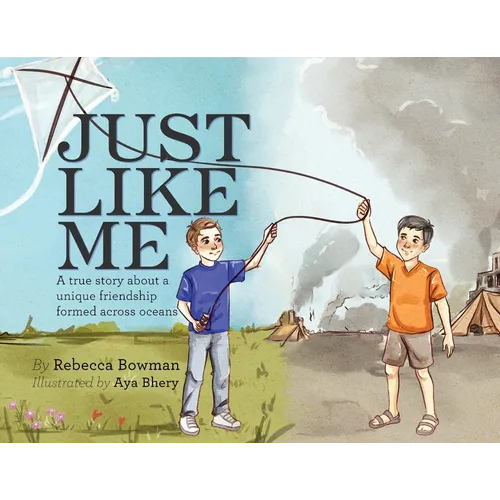 Just Like Me: A true story about a unique friendship formed across oceans - Paperback