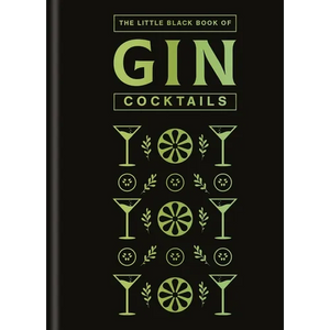 The Little Black Book of Gin Cocktails: A Pocket-Sized Collection of Gin Drinks for a Night in or a Night Out - Hardcover