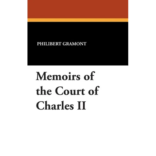 Memoirs of the Court of Charles II - Paperback