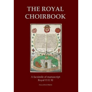 The Royal Choirbook: A facsimile of manuscript Royal 11 E XI - Paperback