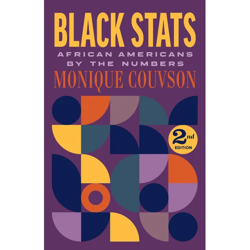 Black STATS: African Americans by the Numbers, Second Edition - Paperback