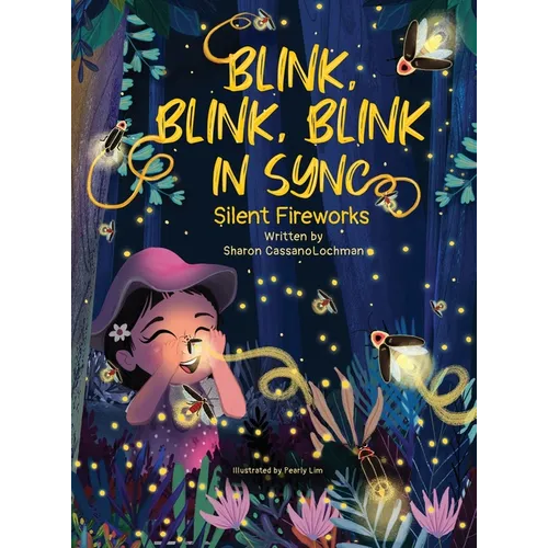 Blink, Blink, Blink in Sync: Silent Fireworks - Hardcover
