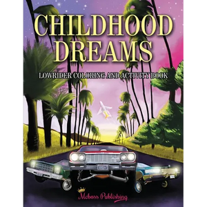 Childhood Dreams: Lowrider Coloring Book - Paperback