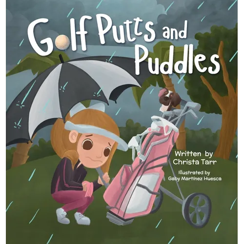 Golf Putts and Puddles: Book 3 - Chasing Par Children's Golf Book Series - Hardcover