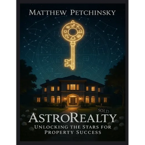 AstroRealty: Unlocking the Stars for Property Success - Paperback