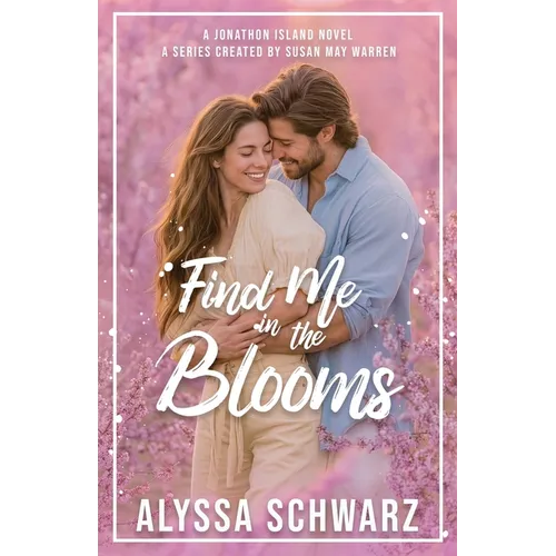 Find Me in the Blooms - Paperback