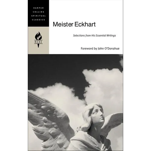 Meister Eckhart: Selections from His Essential Writings - Paperback