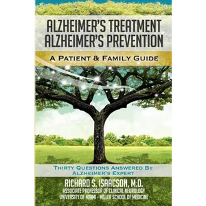 Alzheimer's Treatment Alzheimer's Prevention: A Patient and Family Guide, 2012 Edition - Paperback