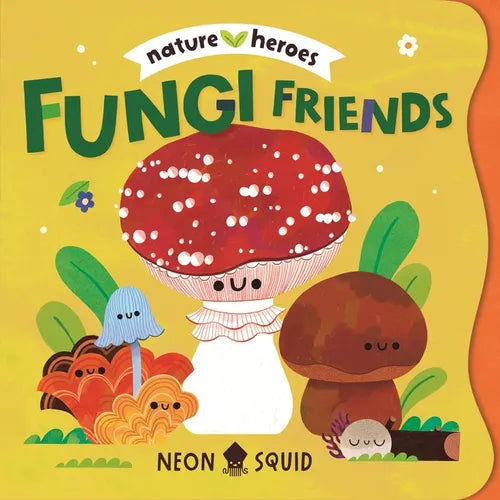 Fungi Friends (Nature Heroes) - Board Book