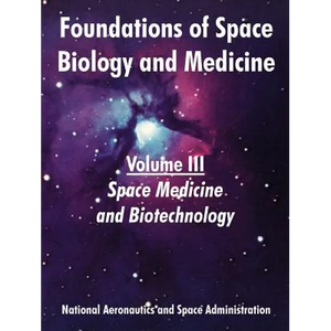 Foundations of Space Biology and Medicine: Volume III (Space Medicine and Biotechnology) - Paperback