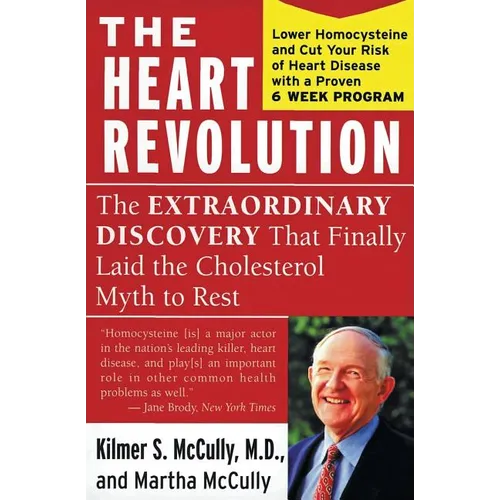 The Heart Revolution: The Extraordinary Discovery That Finally Laid the Cholesterol Myth to Rest - Paperback