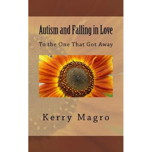Autism and Falling in Love: To the One That Got Away - Paperback
