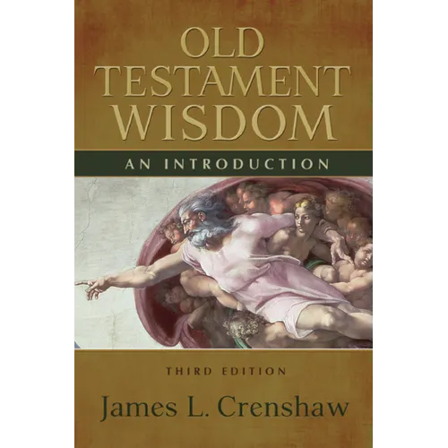 Old Testament Wisdom, Third Edition: An Introduction - Paperback