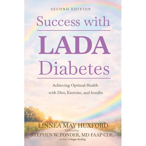 Success with LADA Diabetes: Achieving Optimal Health with Diet, Exercise, and Insulin - Paperback