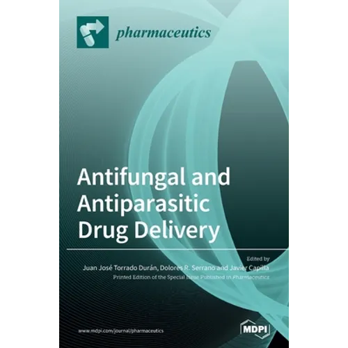 Antifungal and Antiparasitic Drug Delivery - Hardcover