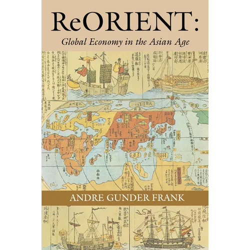 Reorient: Global Economy in the Asian Age - Paperback