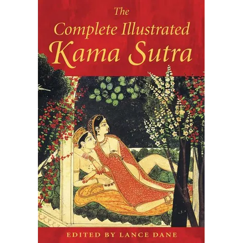 The Complete Illustrated Kama Sutra - Hardcover