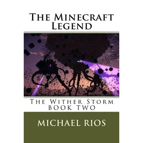 The Minecraft Legend: The Wither Storm - Paperback