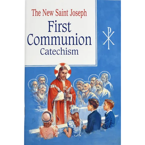 St. Joseph First Communion Catechism (No. 0): Prepared from the Official Revised Edition of the Baltimore Catechism - Paperback