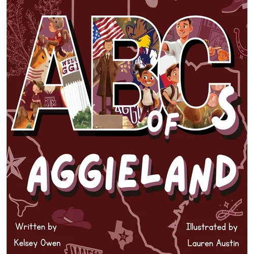 ABC's of Aggieland: For the Future Aggie - Hardcover