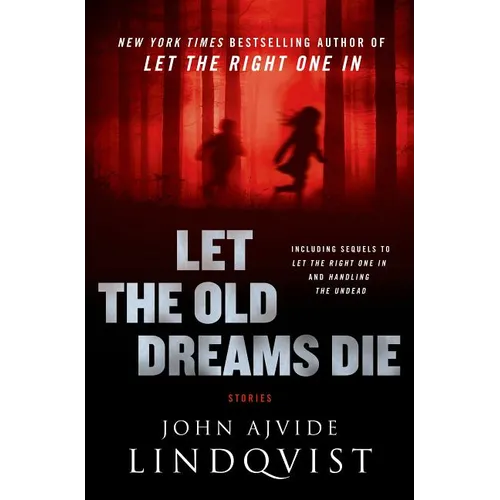Let the Old Dreams Die: Stories - Hardcover