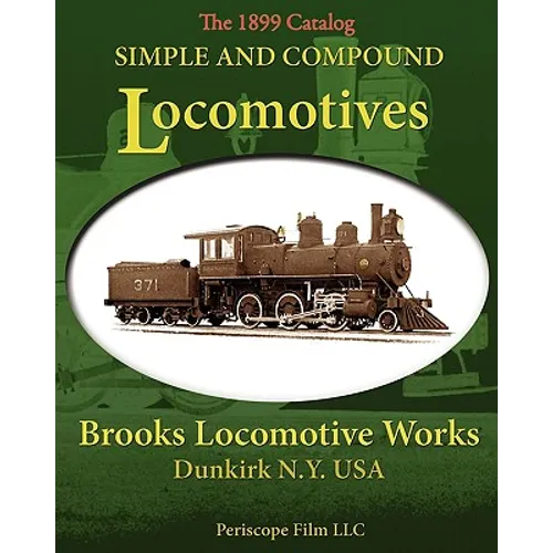 Simple and Compound Locomotives Brooks Locomotive Works - Paperback