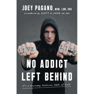 No Addict Left Behind: It's a Recovery Medicine State of Mind - Paperback