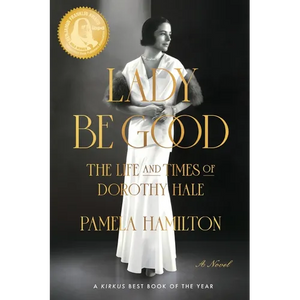 Lady Be Good: The Life and Times of Dorothy Hale - Paperback