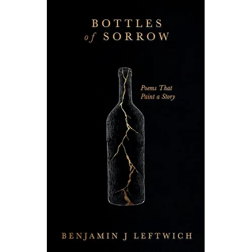 Bottles of Sorrow Poems that Paint a Story - Paperback