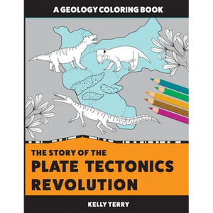 The Story of the Plate Tectonics Revolution: A Geology Coloring Book - Paperback