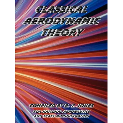 Classical Aerodynamic Theory - Paperback