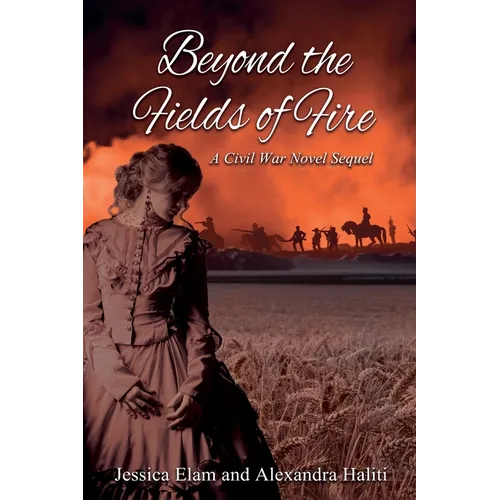 Beyond the Fields of Fire: A Civil War Novel Sequel - Paperback