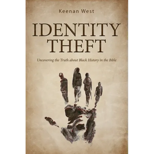 Identity Theft: Discovering the truth about Black History in the Bible - Paperback