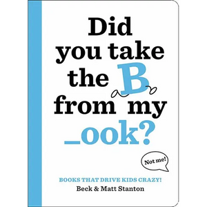 Books That Drive Kids Crazy!: Did You Take the B from My _Ook? - Hardcover