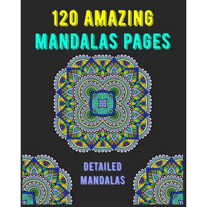 120 Amazing Mandalas Pages: mandala coloring book for kids, adults, teens, beginners, girls: 120 amazing patterns and mandalas coloring book: Stre - Paperback