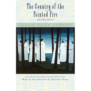 The Country of the Pointed Firs, and Other Stories - Paperback
