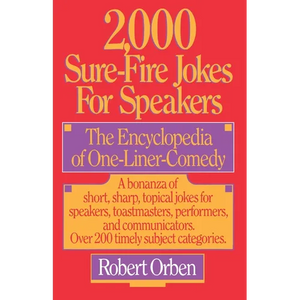 2,000 Sure-Fire Jokes for Speakers: The Encyclopedia of One-Liner Comedy - Paperback