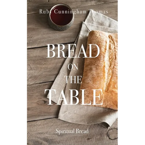 Bread on the Table: Spiritual Bread - Paperback