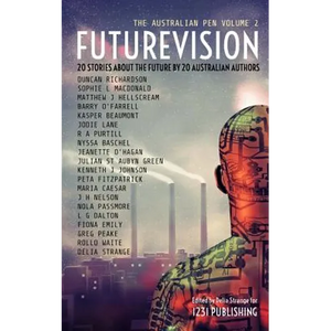 Futurevision: 20 Stories About The Future By 20 Australian Authors - Paperback