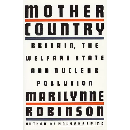 Mother Country: Britain, the Welfare State and Nuclear Pollution - Paperback