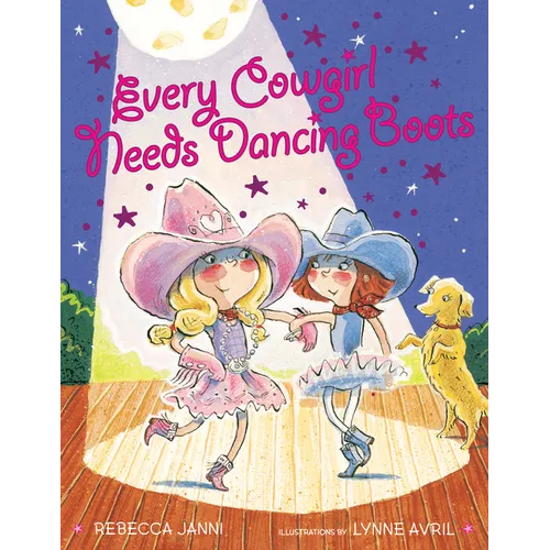 Every Cowgirl Needs Dancing Boots - Hardcover