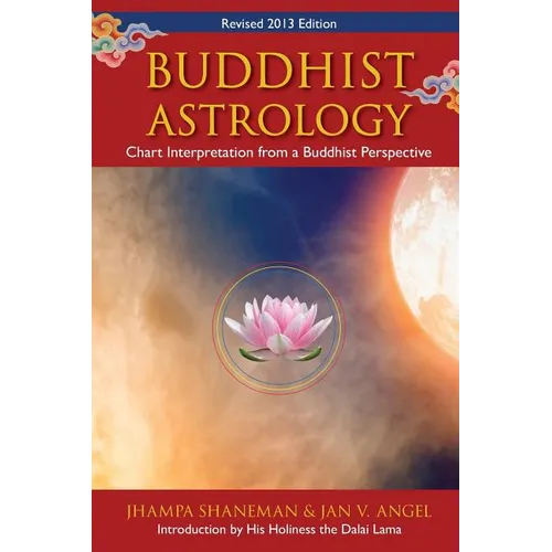 Buddhist Astrology: Chart Interpretation from a Buddhist Perspective - Paperback