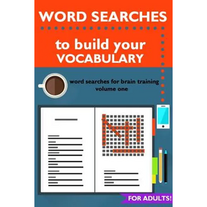 Word Searches to Build Your Vocabulary: Word Searches for Brain Training - Paperback