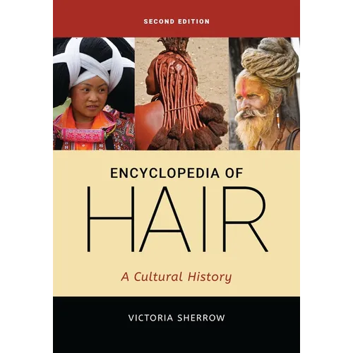 Encyclopedia of Hair: A Cultural History - Paperback