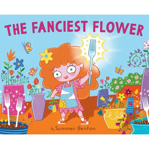 The Fanciest Flower - Hardcover