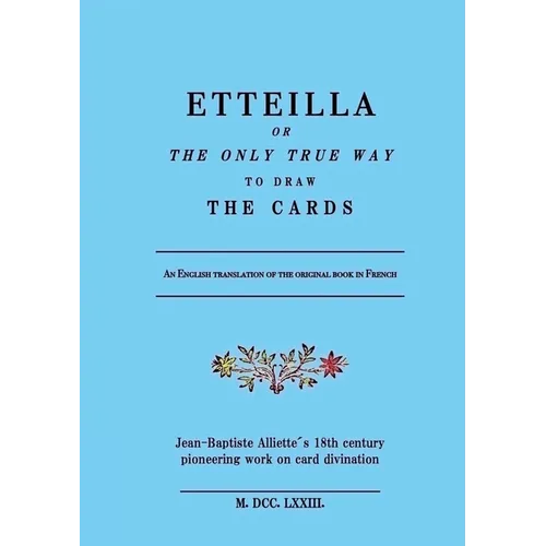 Etteilla, or the only true way to draw the cards - Paperback