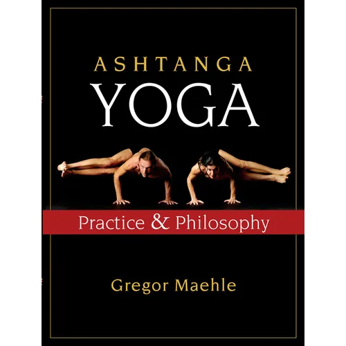 Ashtanga Yoga: Practice and Philosophy - Paperback