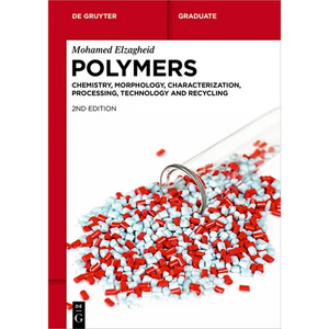 Polymers: Chemistry, Morphology, Characterization, Processing, Technology and Recycling - Paperback