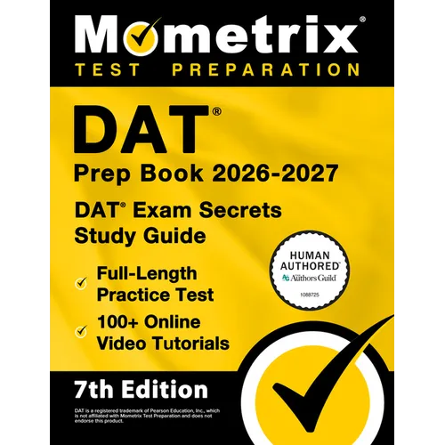 DAT Prep Book 2026-2027 - DAT Exam Secrets Study Guide, Full-Length Practice Test, 100+ Online Video Tutorials: [7th Edition] - Paperback